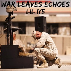 War Leaves Echoes (Prod by. GAXILLIC)
