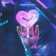 CITYWLKR - Immortal (feat. Josh Rubin) [Arcade Release]