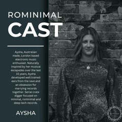 RominimalCast014: Aysha