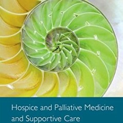 [View] [EPUB KINDLE PDF EBOOK] Hospice and Palliative Medicine and Supportive Care Fl