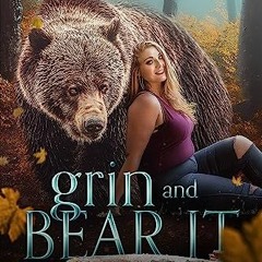 PDF ❤ Grin and Bear It (Ursa Shifters Book 3) DOWNLOAD/PDF