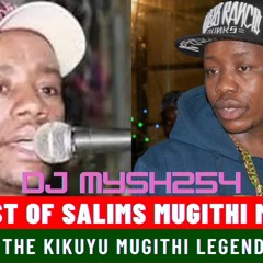Dj Mysh254 Best of Salim Junior Mix 2021 Volume 1 (The Kikuyu Mugithi Legends)