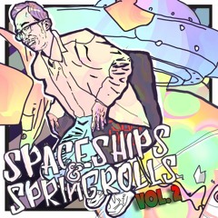 Spaceships & Springrolls Vol. 2