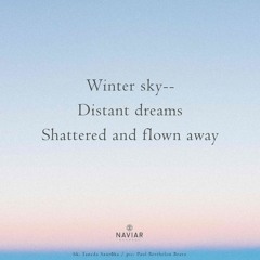haiku #520: Winter sky– / Distant dreams / Shattered and flown away