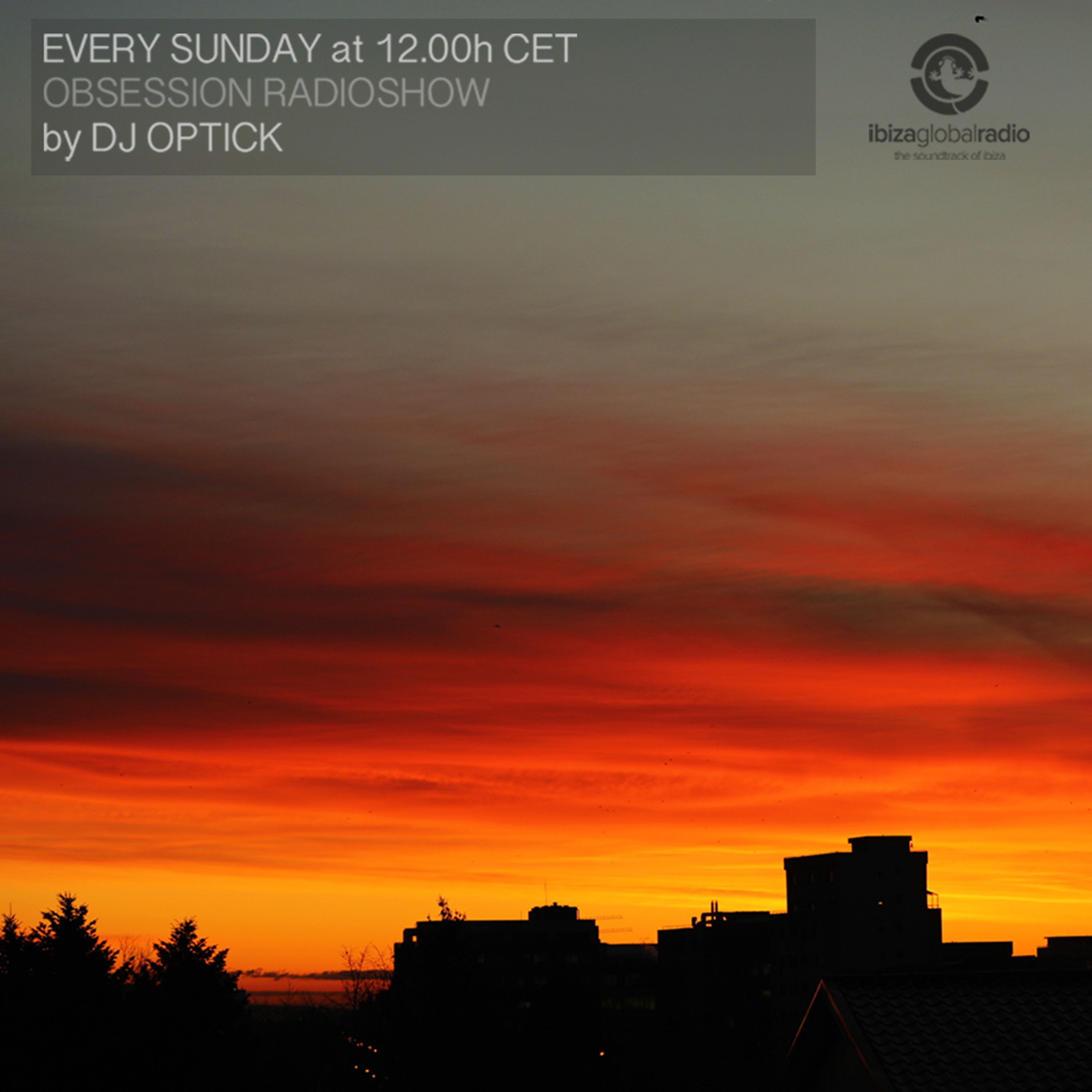 Dj Optick - Obsession - Ibiza Global Radio