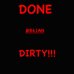 DONE DIRTY (Prod. Hella Onyx)