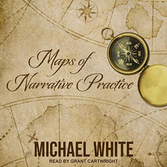 ACCESS PDF 📙 Maps of Narrative Practice: Norton Professional Books by  Michael White