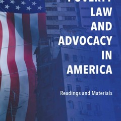 Kindle Book Poverty Law and Advocacy in America: Readings and Materials