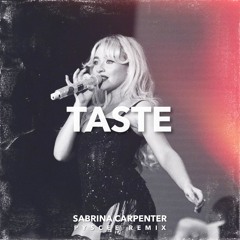 SABRINA CARPENTER - TASTE (PYSCEE Remix)