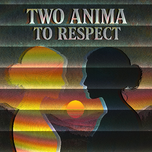 Two Anima To Respect