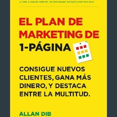 ((Ebook)) 💖 El Plan de Marketing de 1-Página: Consigue Nuevos Clientes, Gana Más Dinero, Y Destaca