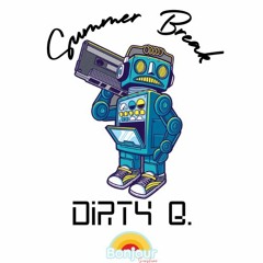 Dirty B. - Summer Break