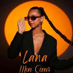 Lana - Mon coeur ( D-WHITE REMIX ) 2K25