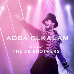 ADDA El KALAM - THE AB BROTHERS REMIX