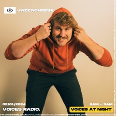 JAZZACHEESE on Voices Radio (January 2024)