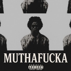 MUTHAFUCKA