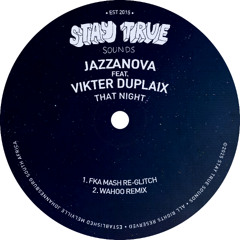 Jazzanova ft Vikter Duplaix - That Night (FKA MASH Re-Glitch)