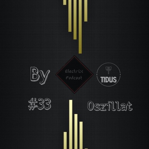 ElectriX Podcast | #33 Oszillat