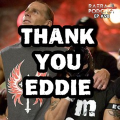 Episode 98 - Thank You Eddie
