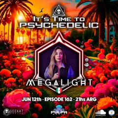 It's Time to Psychedelic #0162 by MEGALIGHT (MX)