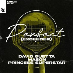 David Guetta vs. Mason x Princess Superstar - Perfect (Exceeder) | Download