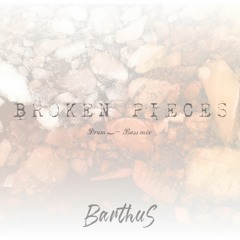 Broken Pieces [Drum & Bass Mix]