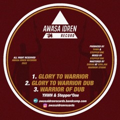 AWASA IDREN RECORDS - YHWH & Stepper'One - Glory To Warrior (sample)