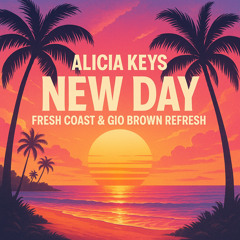 New Day (Fresh Coast & Gio Brown Refresh)