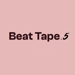 Beat Tape .5