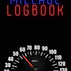 READ [EBOOK EPUB KINDLE PDF] Mileage Logbook: A Simple Personal or Business Driving Record Notebook,