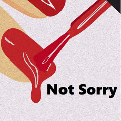Not Sorry