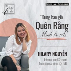 #5 Hillary Nguyễn: Đừng Bao Giờ Quên Rằng Mình Là Ai!