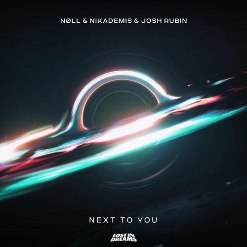 nøll, Nikademis, Josh Rubin - Next To You