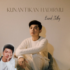 Bend Jeffry - Kunantikan Hadirmu.mp3
