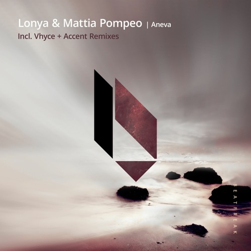 Lonya & Mattia Pompeo - Aneva (Vhyce Remix), Beatfreak Recordings