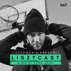 Lisztcast 067 - Criss Korey | Milan, Italy