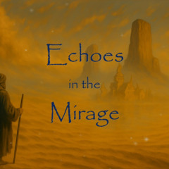 Echoes in the Mirage | Promptings | Score Exercise