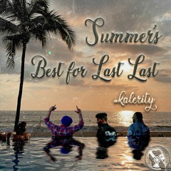 Summer's Best For Last Last (ft. Sidhu Moosewala, AP Dhillon & Burna Boy) #Kalerity