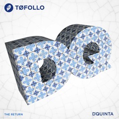 DJ TØFOLLO - D`QUINTA - THE RETURN