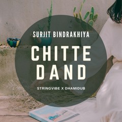Surjit Bindrakhia | Chitte Dand (Old Skool Mix) | SVXBE x Dhamidub (Latest Punjabi Songs 2022)