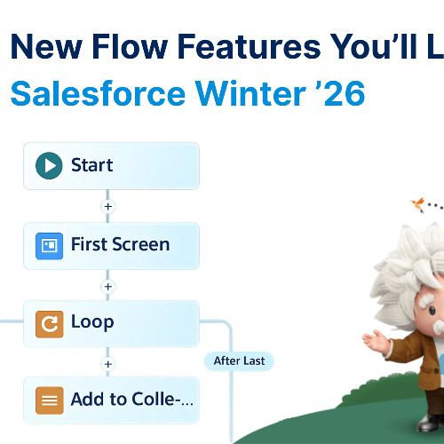 Salesforce Winter ’26 Release Highlights: Top Flow Features for Admins & Developers