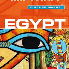 [VIEW] EPUB 📧 Egypt - Culture Smart!: The Essential Guide to Customs & Culture by  J