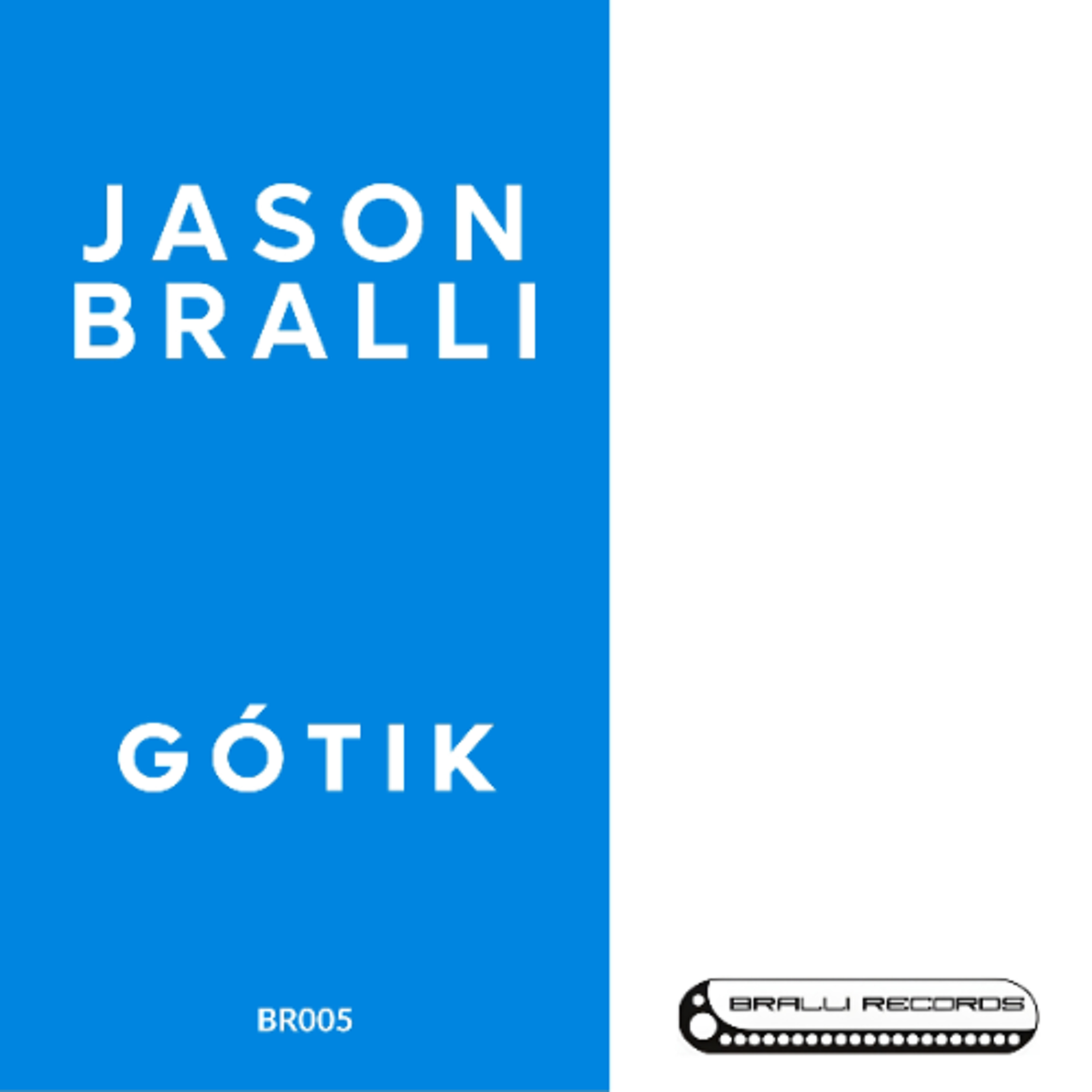 BR005: Jason Bralli – Gótik episode artwork