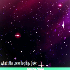 what's the use of feeling? (juke)