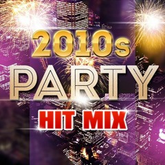 2010s Party Hit Mix(Black Eyed Peas,Avicii,Nicki Minaj And More)