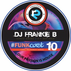 Series 3 - FUNKcast 010 - DJ Frankie B