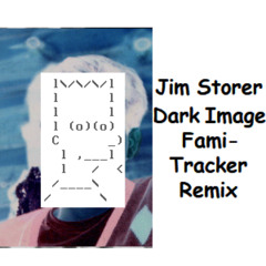 Jim Storer Dark Image FamiTracker Remix