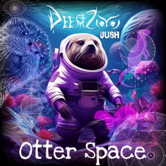 Otter Space - Deemzoo (JUSH Remix)