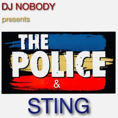 DJ NOBODY presents THE POLICE & STING MIX