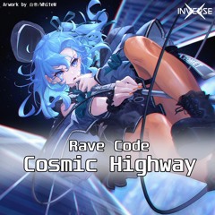Rave Code - Cosmic Highway (Inverse Exclusive Release)